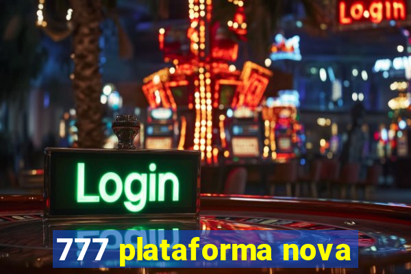 777 plataforma nova
